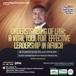 “UNDERSTANDING OF LAW; A VITAL TOOL FOR EFFECTIVE LEADERSHIP IN AFRICA.”