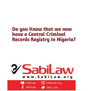Now, There Is A Central Criminal Records Registry In Nigeria