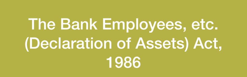 Bank Employees Etc. (Declaration of Assets) 1986