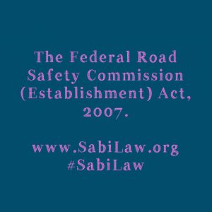 Federal Road Safety Commission (Establishment) Act 2007