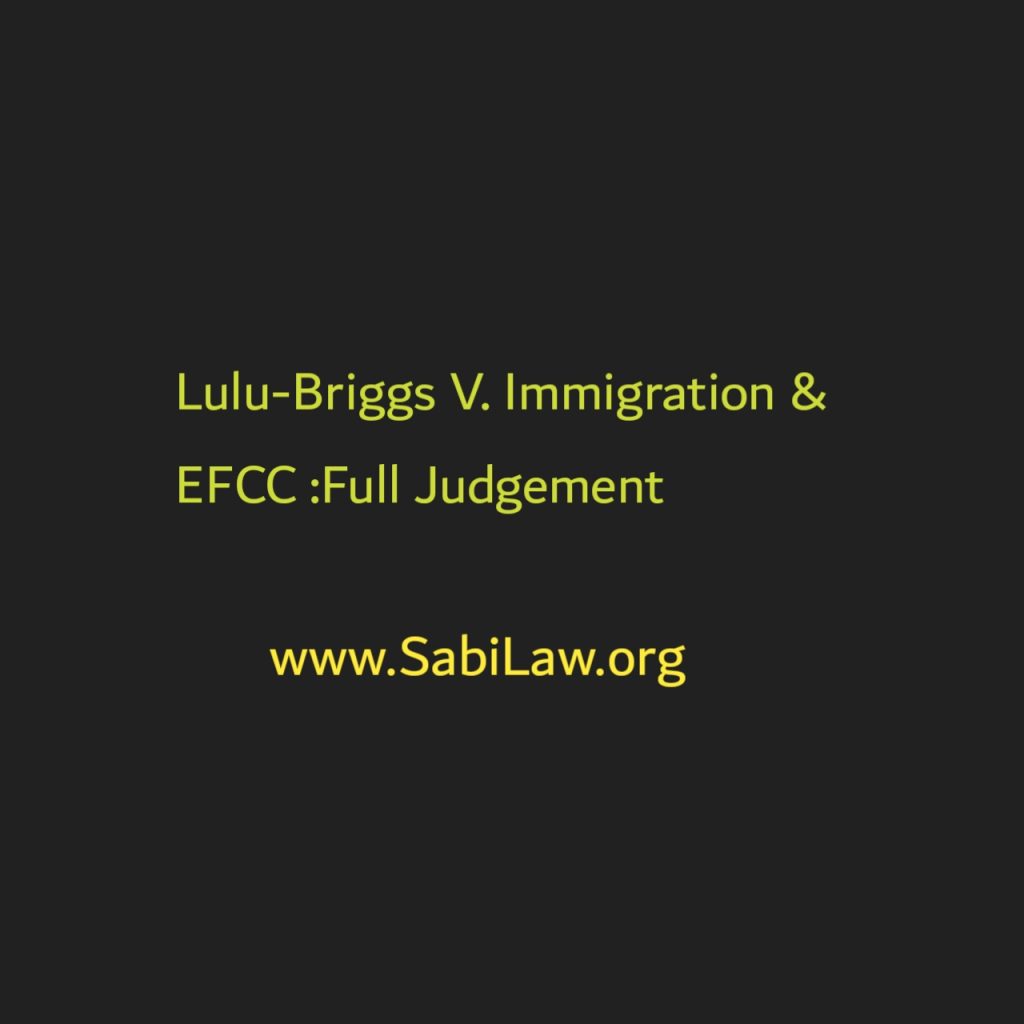 Lulu-Briggs V. Immigration & EFCC:Full Judgement