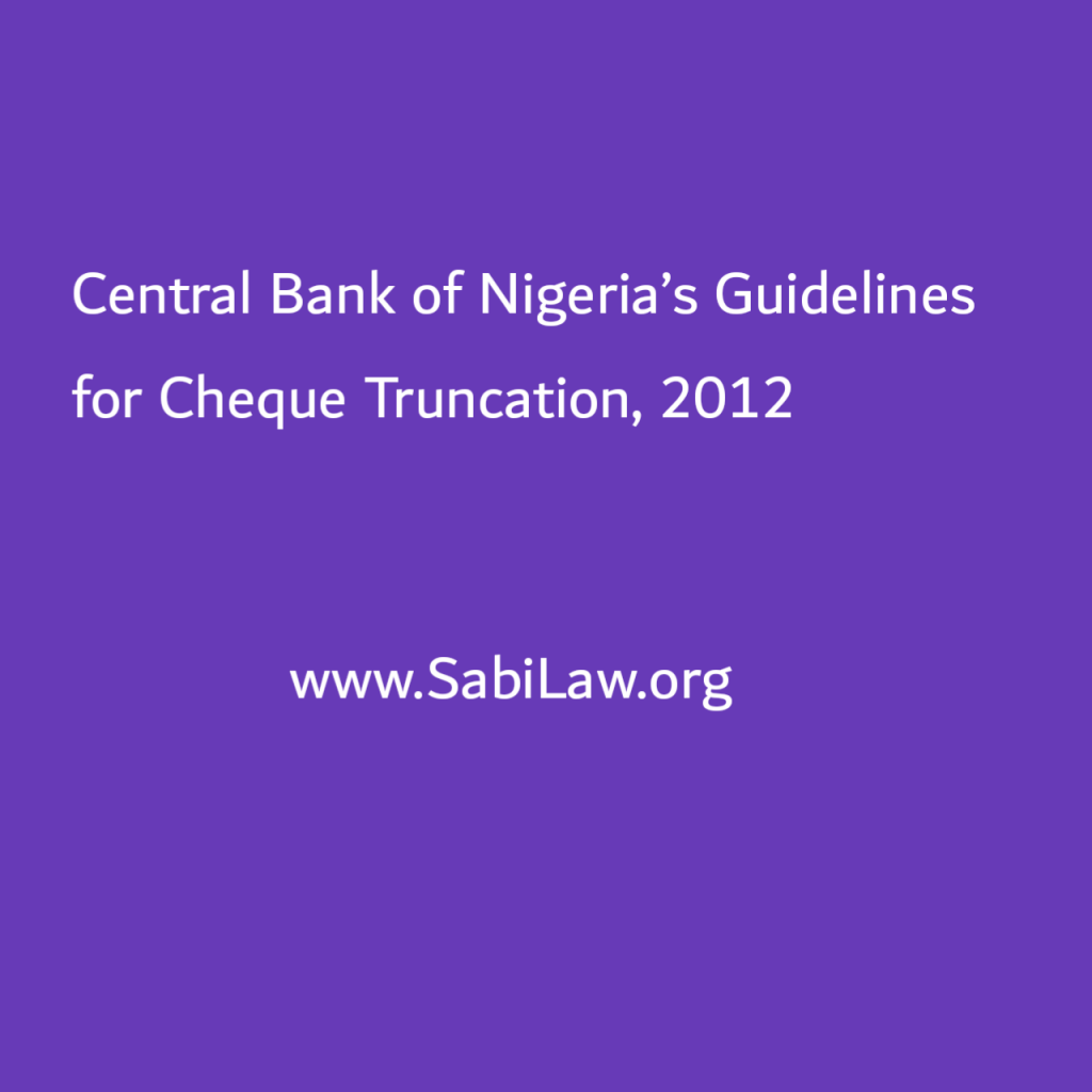 Central Bank of Nigeria’s Guidelines for Cheque Truncation, 2012. 
