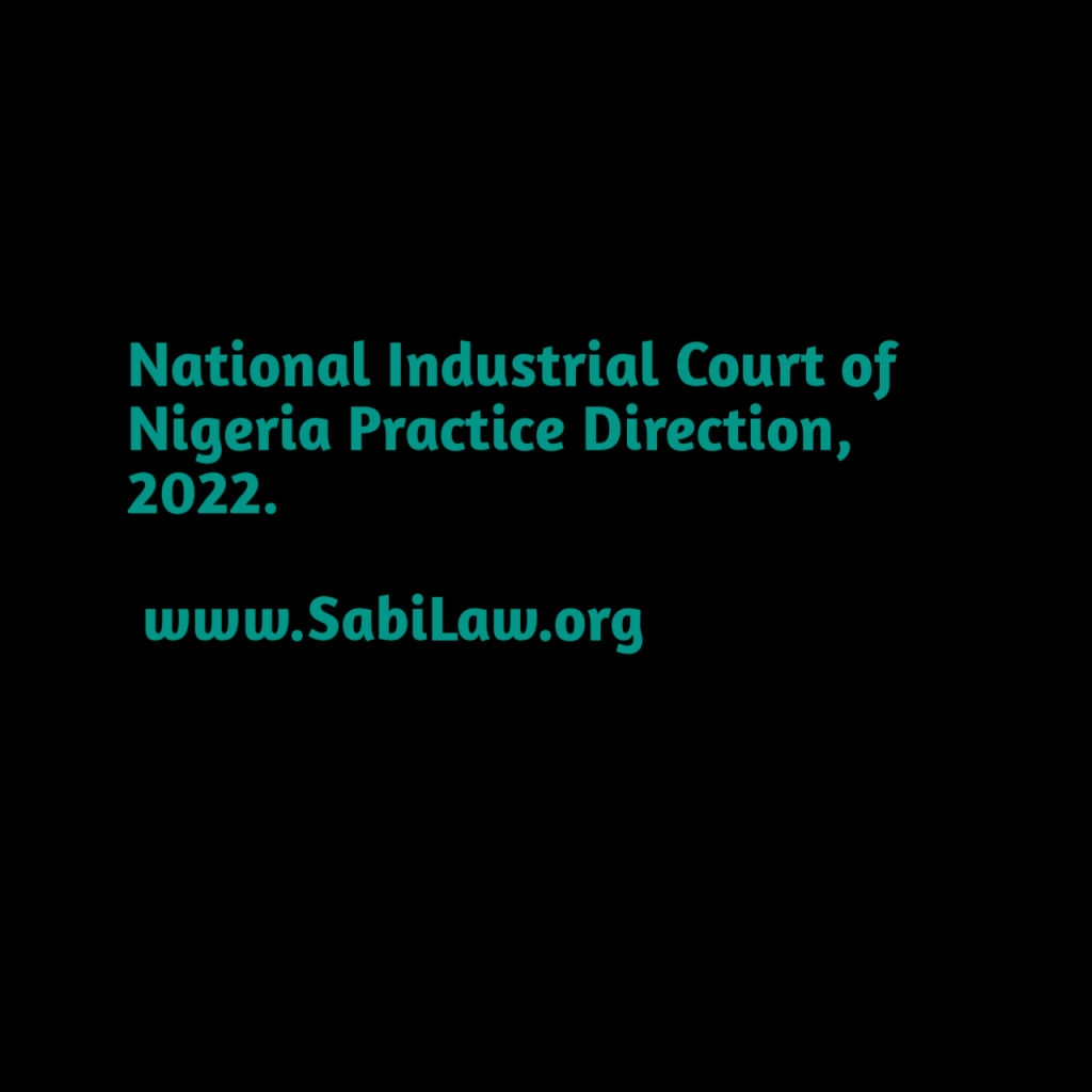Click to download a copy of the National Industrial Court of Nigeria Practice Direction, 2022.