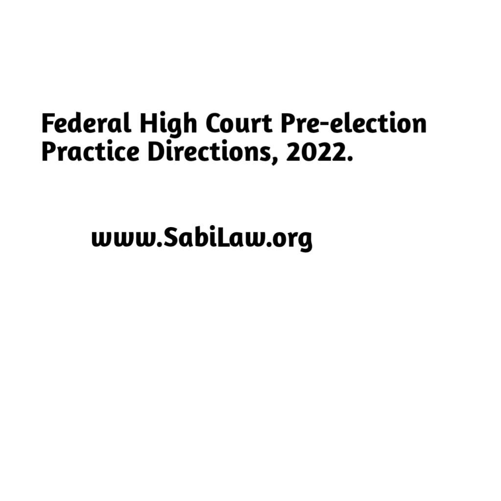 Copy of the Federal High Court Pre-election Practice Directions, 2022