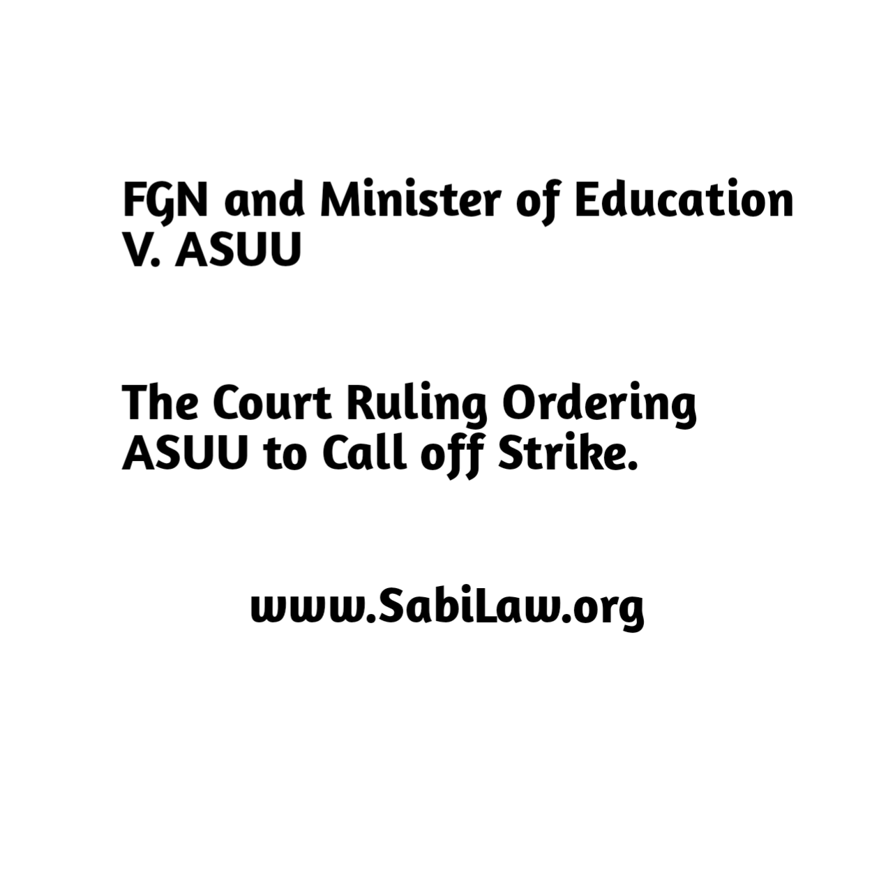 The Court Ruling Ordering ASUU to Call off Strike.