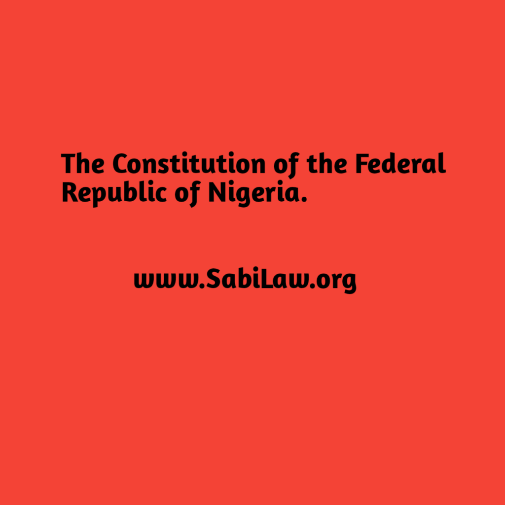 Click to download a copy of the Constitution of the Federal Republic of Nigeria, 1999.