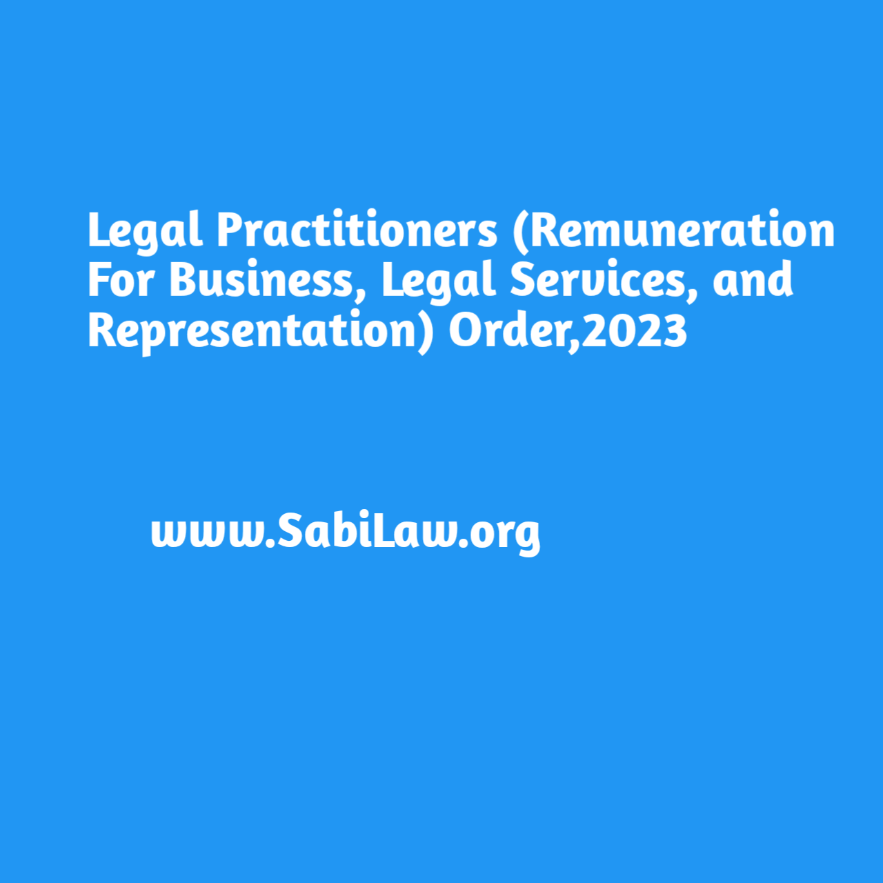 Legal Practitioners (Remuneration for Business, Legal Services, And Representation) Order,2023
