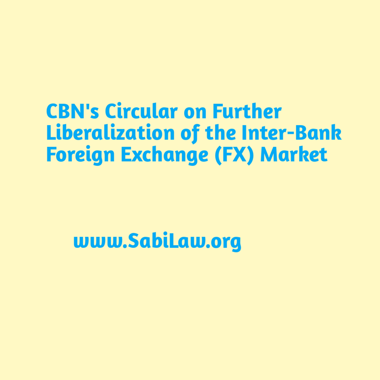 CBN's Circular on Further Liberalization of the Inter-Bank Foreign Exchange (FX) Market