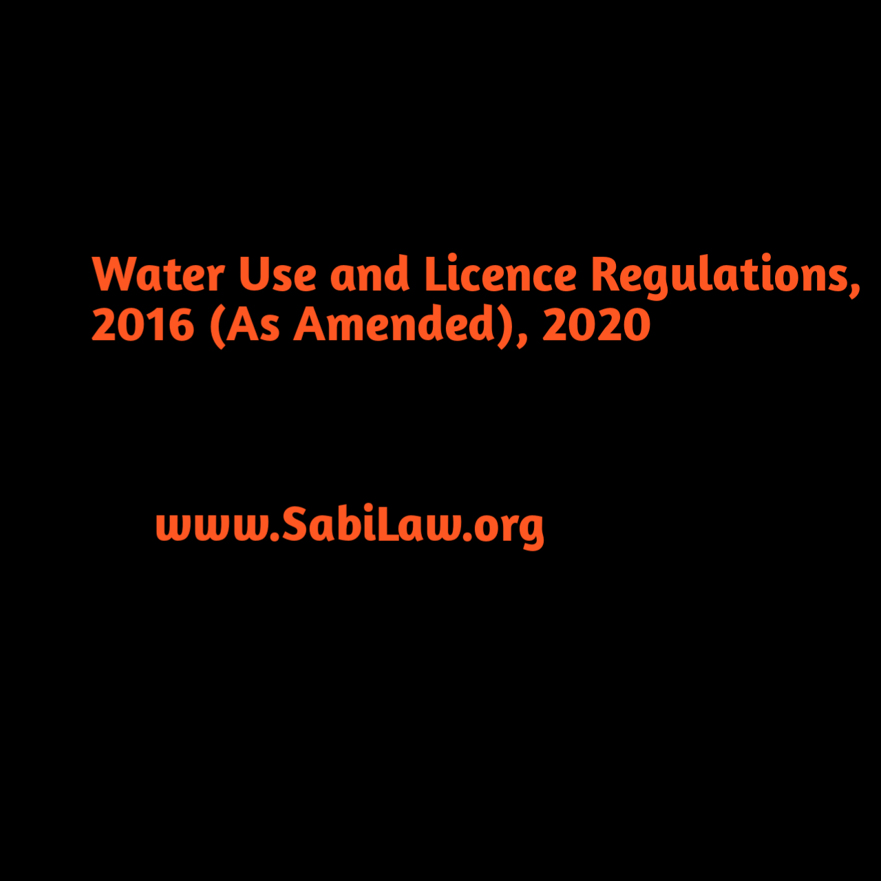 Water Use and Licence Regulations, 2016 (As Amended), 2020