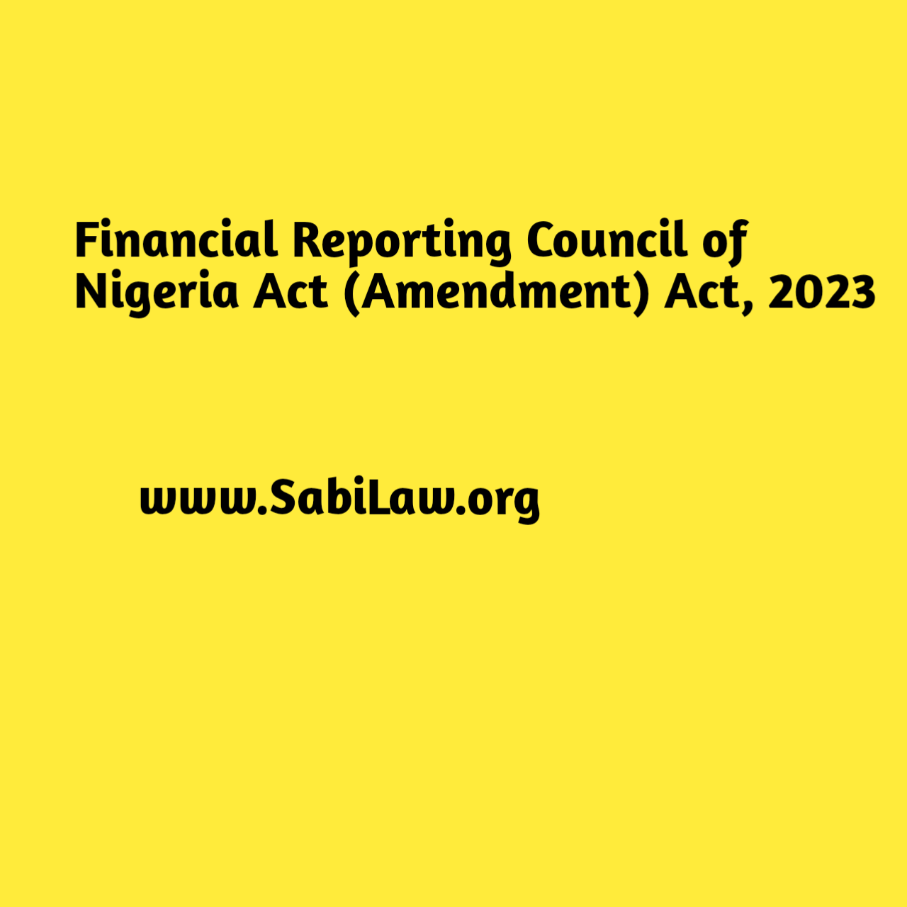 Click to download a copy of the Federal Reporting Council of Nigeria (Amendment)