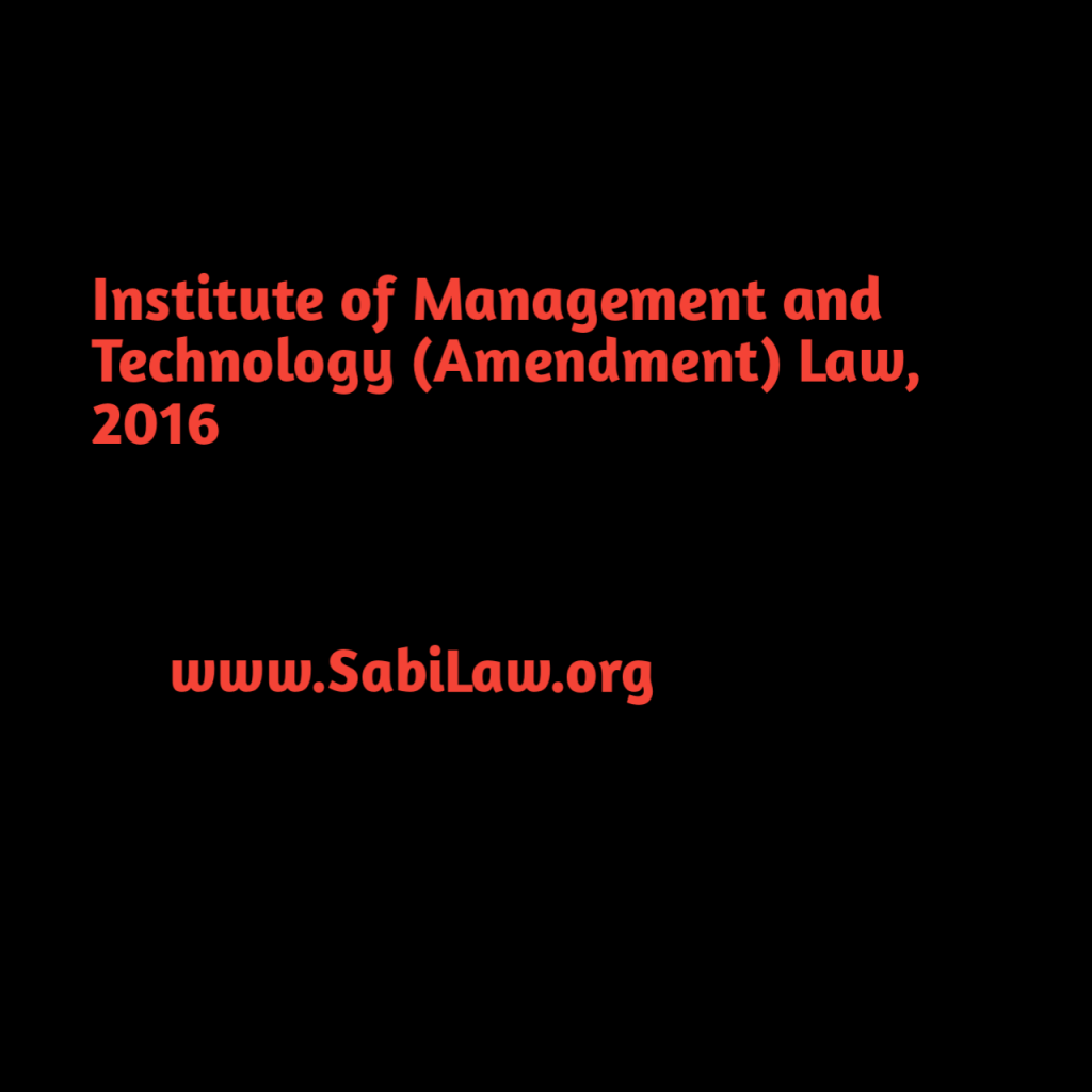 Institute of Management and Technology (Amendment) Law, 2016