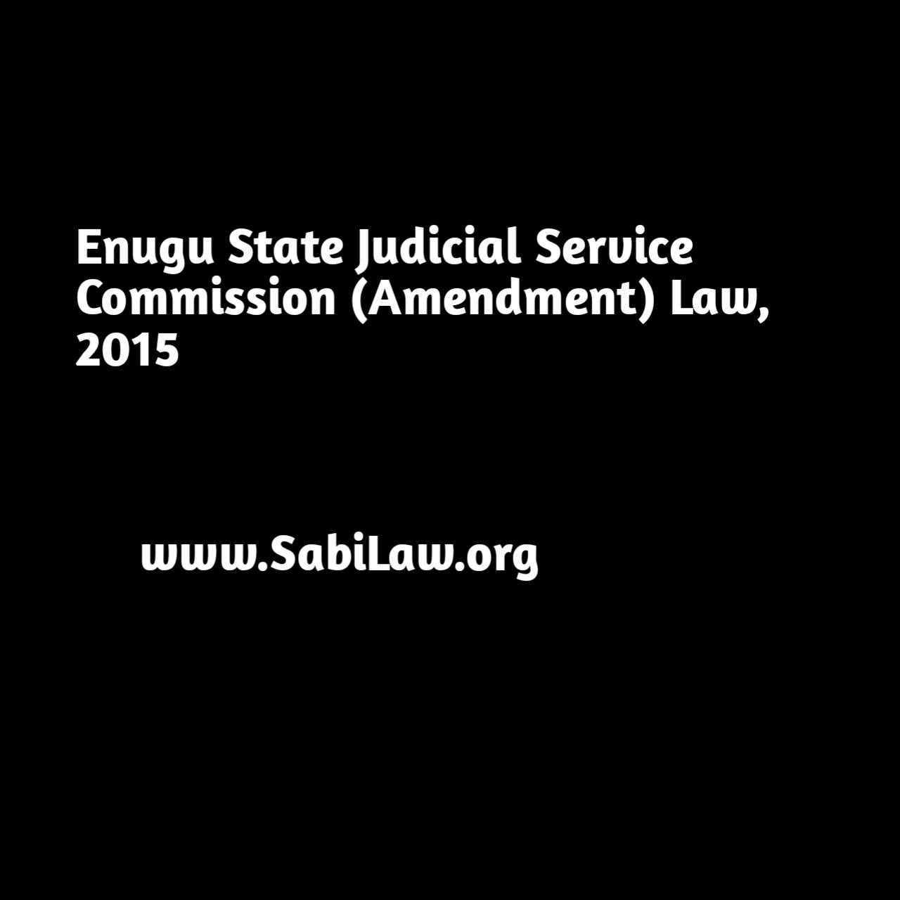 Enugu State Judicial Service Commission (Amendment) Law, 2015