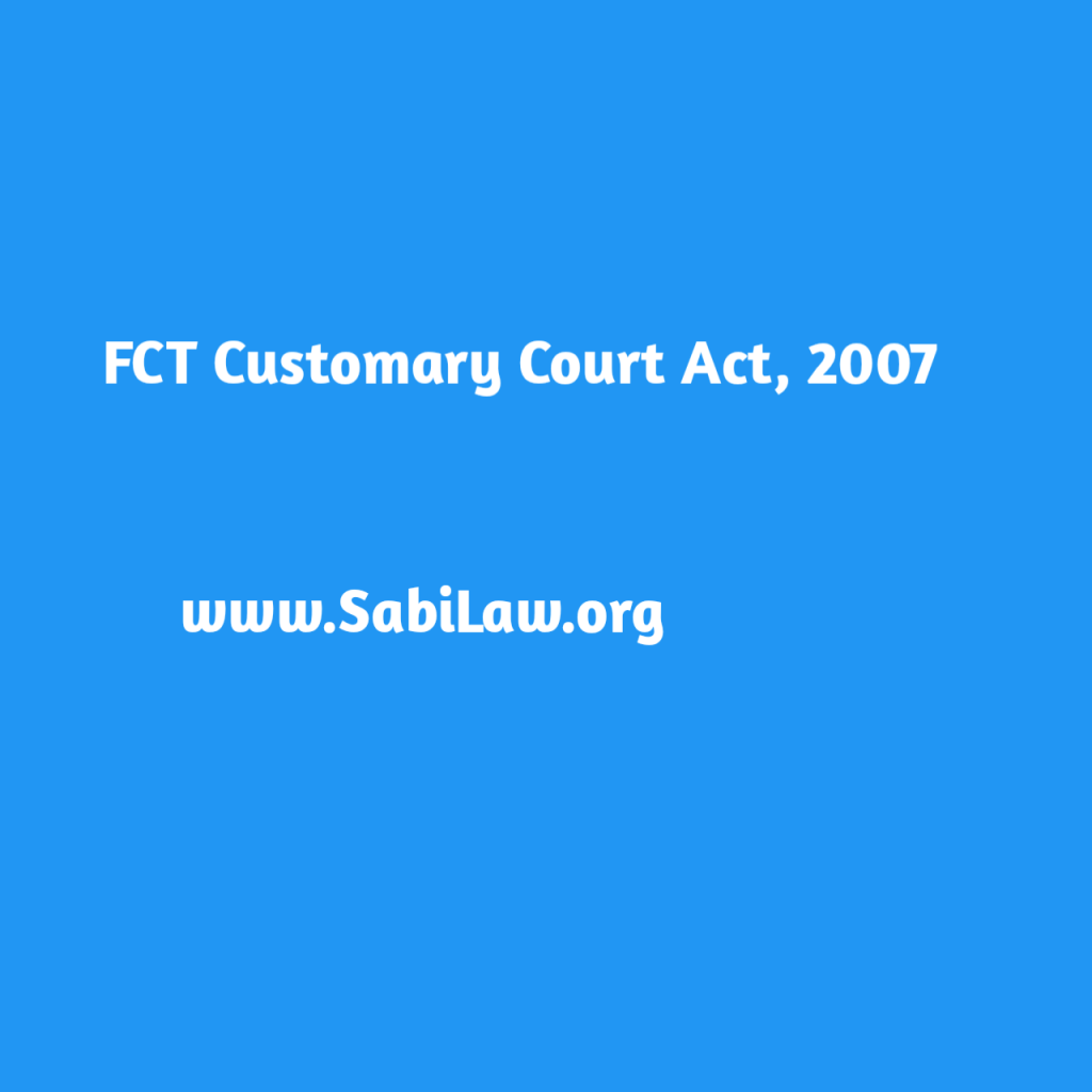 Click to download the FCT Customary Court Act, 2007