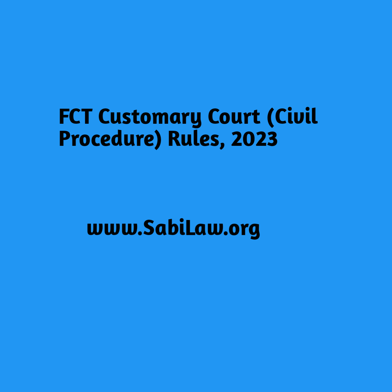 Click to download the FCT Customary Court (Civil Procedure) Rules, 2023