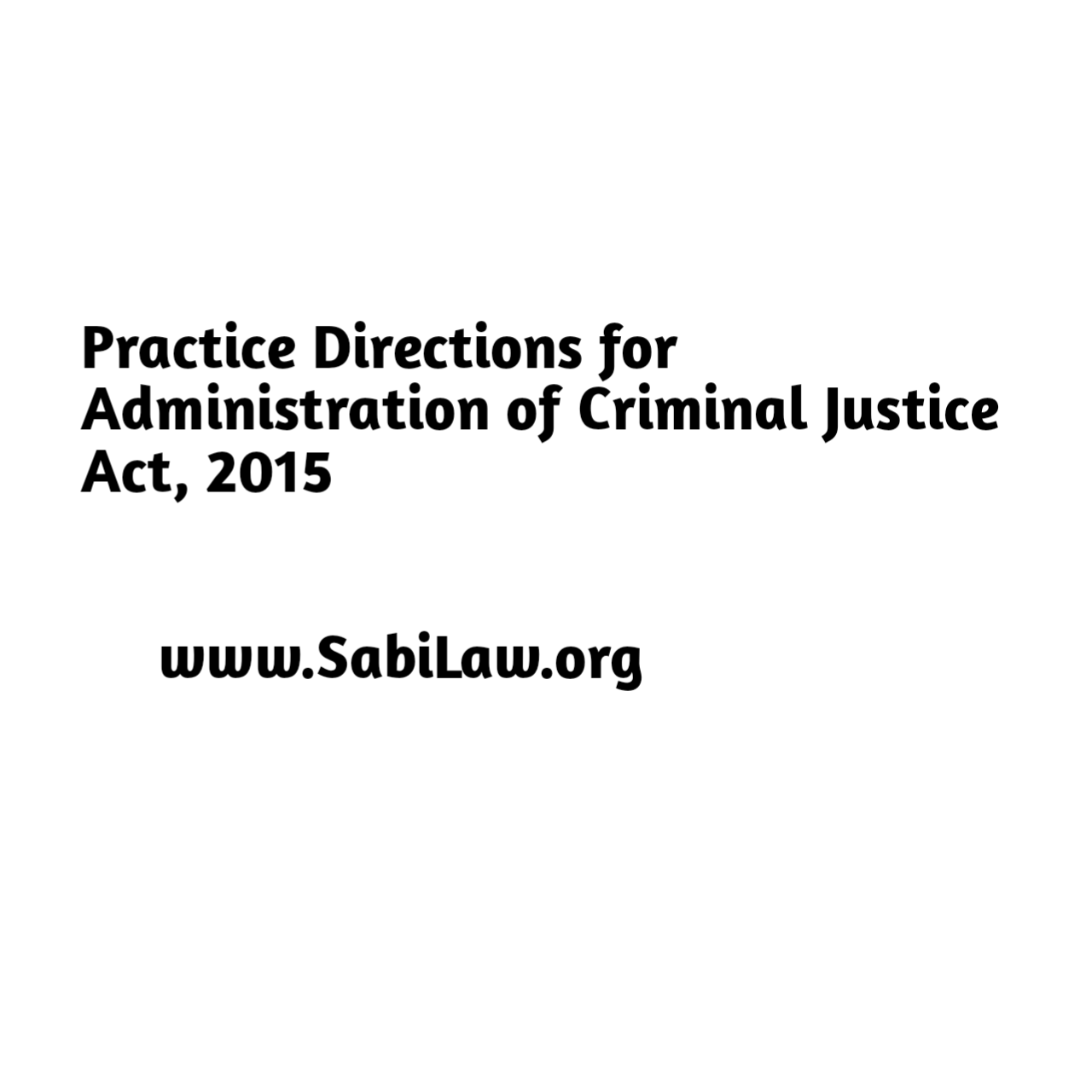 Click to download the Practice Directions for Administration of Criminal Justice Act, 2015