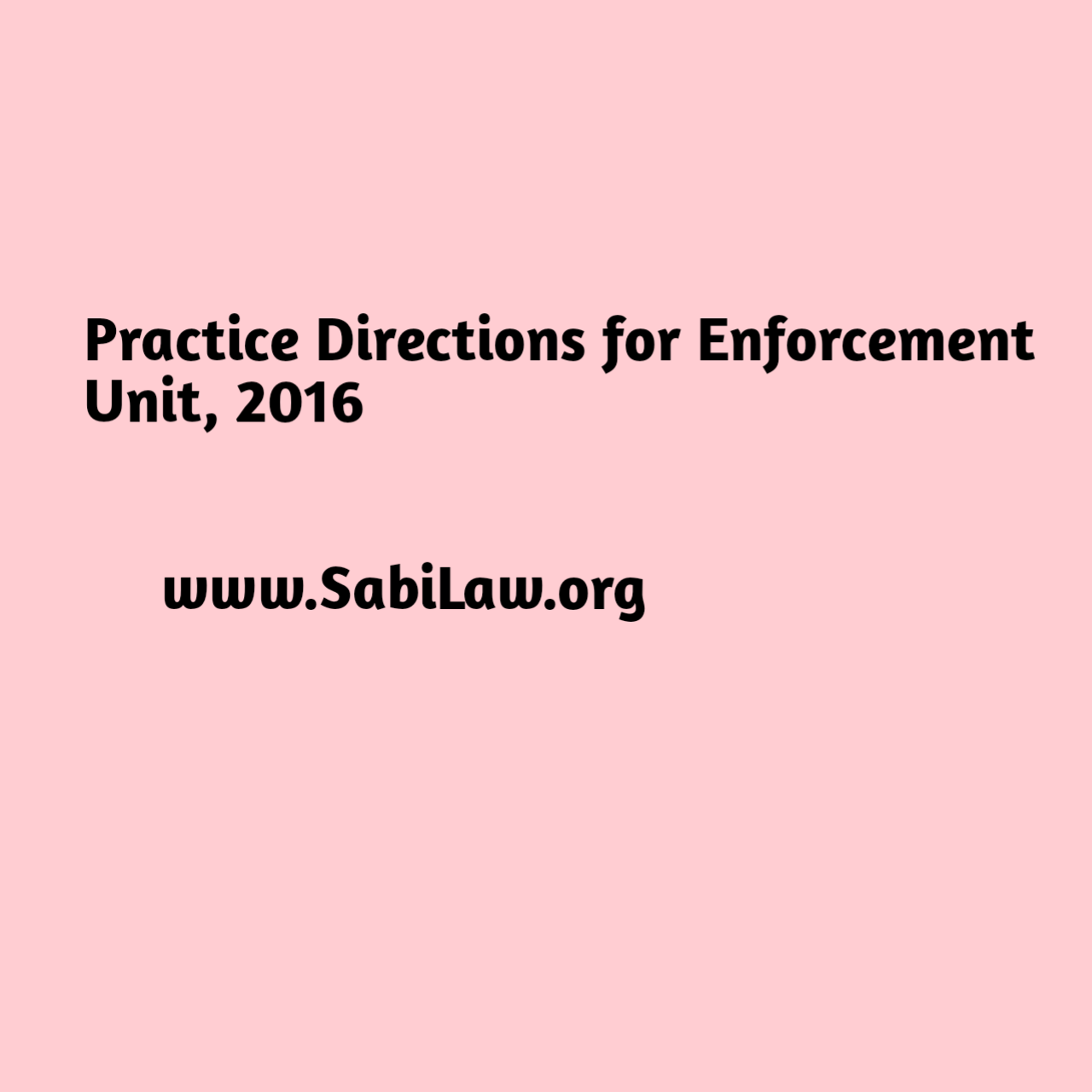Click to download the Practice Directions for Enforcement Unit.