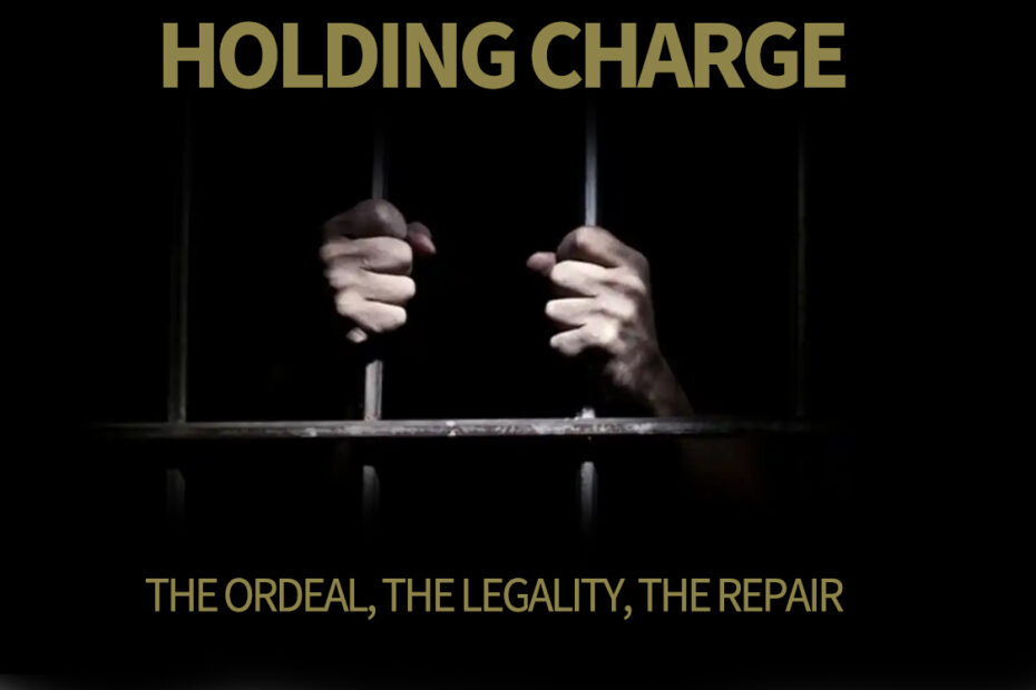 Legality or Otherwise of Holding Charge in Nigerian Legal System.