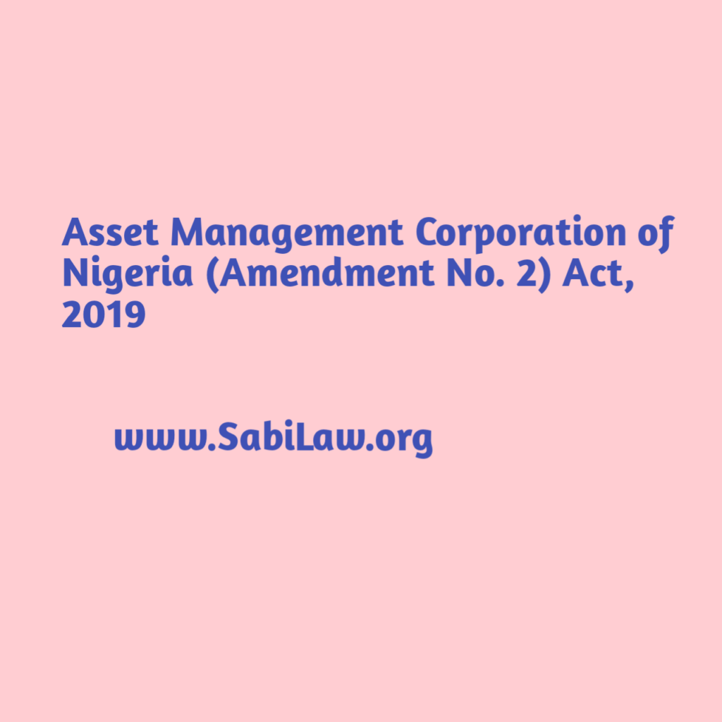 Asset Management Corporation of Nigeria (Amendment No. 2) Act, 2019