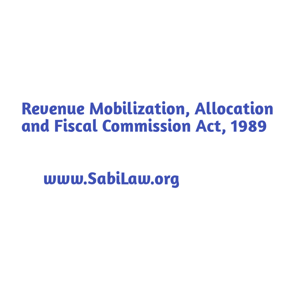 Click to download the Revenue Mobilization, Allocation and Fiscal Commission Act. 1989