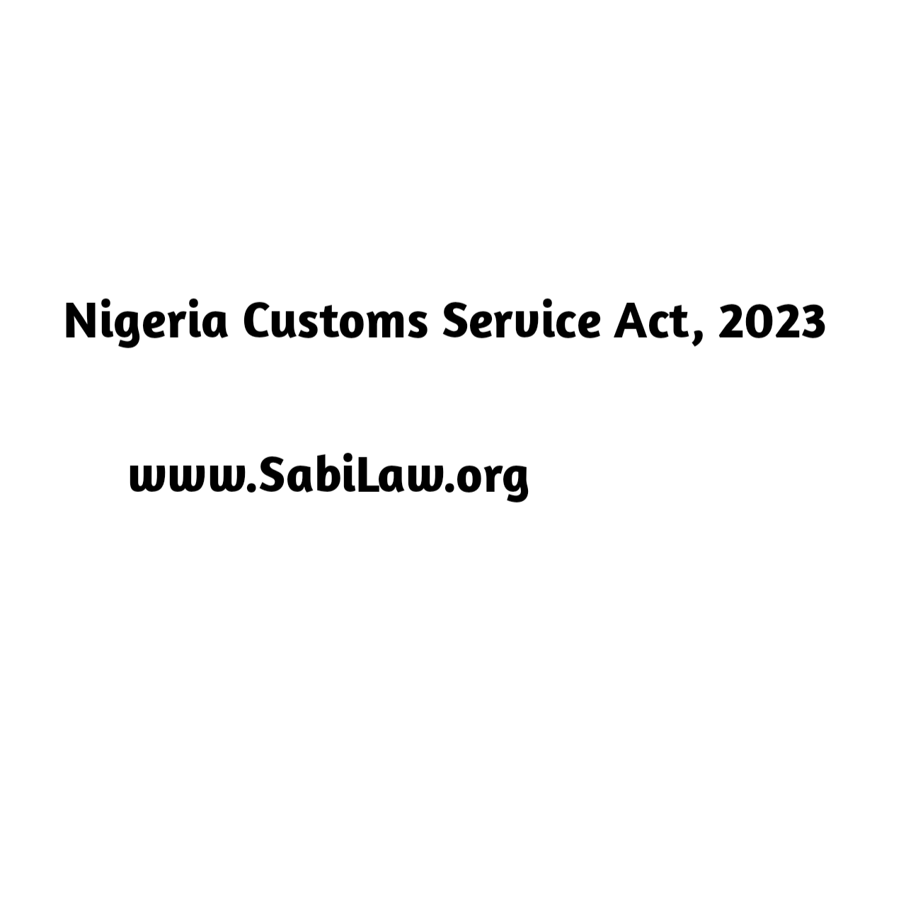 Nigeria Customs Service Act, 2023
