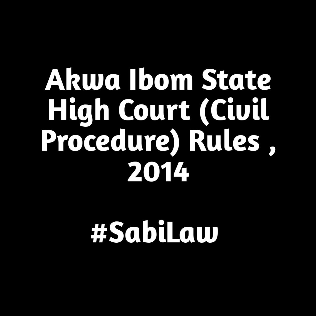 Akwa Ibom State High Court (Civil Procedure) Rules, 2024