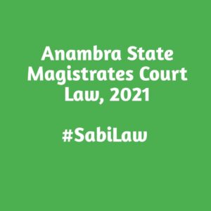 Anambra State Magistrates' Court Law, 2021