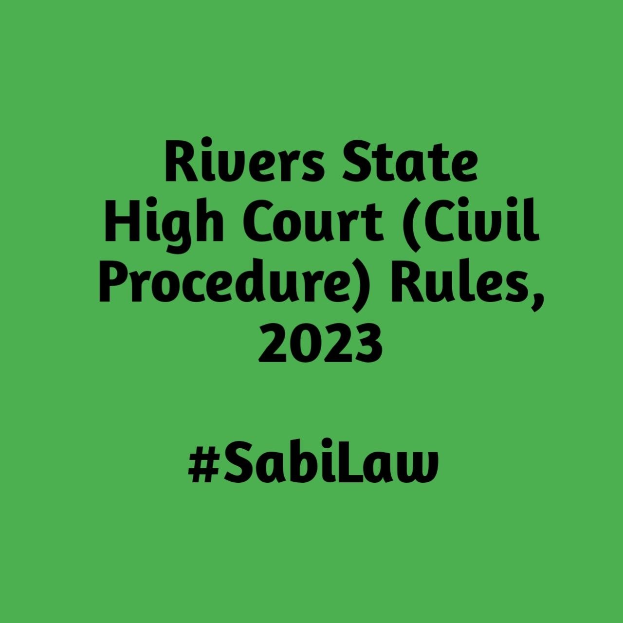 Rivers State High Court (Civil Procedure) Rules, 2023