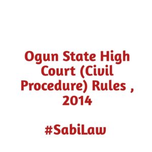 Ogun State High Court (Civil Procedure) Rules, 2014
